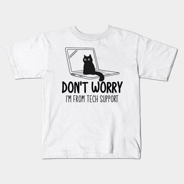 Don't Worry I'm From Tech Support Cat Kids T-Shirt by justin moore